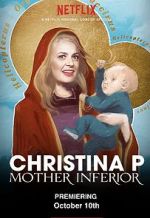 Watch Christina P: Mother Inferior Viooz
