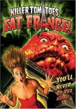Watch Killer Tomatoes Eat France! Viooz