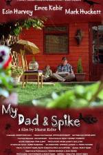 Watch My Dad & Spike Viooz