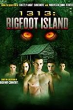 Watch 1313: Bigfoot Island Viooz