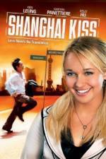 Watch Shanghai Kiss Viooz