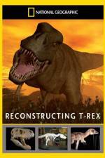Watch National Geographic Dinosaurs Reconstructing T-Rex4/10/2010 Viooz
