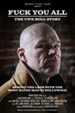 Watch F*** You All: The Uwe Boll Story Viooz
