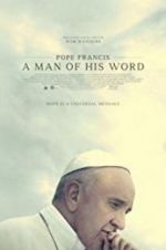 Watch Pope Francis: A Man of His Word Viooz