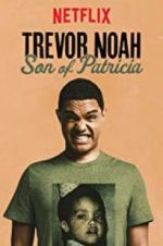 Watch Trevor Noah: Son of Patricia Viooz