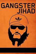 Watch Gangster Jihad Viooz