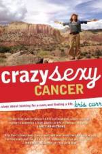 Watch Crazy Sexy Cancer Viooz