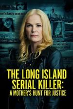 Watch The Long Island Serial Killer: A Mother\'s Hunt for Justice Viooz