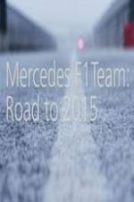 Watch Mercedes F1 Team: Road to 2015 Viooz