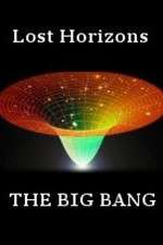 Watch Lost Horizons - The Big Bang Viooz