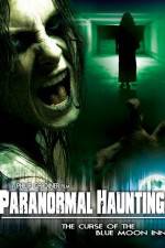 Watch Paranormal Haunting: The Curse of the Blue Moon Inn Viooz