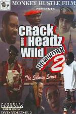 Watch Crackheads Gone Wild New York 2 Viooz