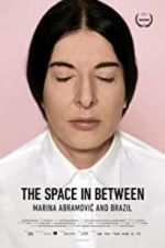 Watch Marina Abramovic In Brazil: The Space In Between Viooz