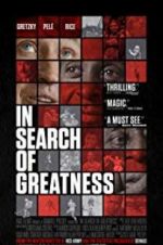 Watch In Search of Greatness Viooz