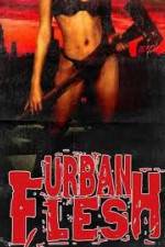 Watch Urban Flesh Viooz