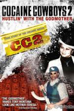 Watch Cocaine Cowboys II: Hustlin' with the Godmother Viooz
