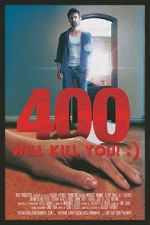 Watch 400 Will Kill You! :) Viooz