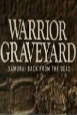 Watch National Geographic Warrior Graveyard Samurai Back From The Dead Viooz