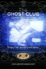 Watch The Ghost Club: Spirits Never Die Viooz