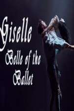 Watch Giselle: Belle of the Ballet Viooz