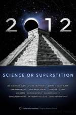 Watch 2012: Science or Superstition Viooz
