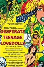 Watch Desperate Teenage Lovedolls Viooz