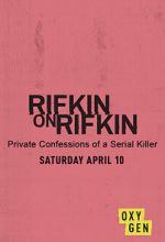 Watch Rifkin on Rifkin: Private Confessions of a Serial Killer Viooz