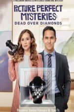 Watch Dead Over Diamonds: Picture Perfect Mysteries Viooz