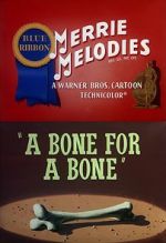 Watch A Bone for a Bone (Short 1951) Viooz