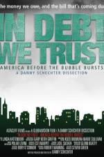 Watch In Debt We Trust Viooz