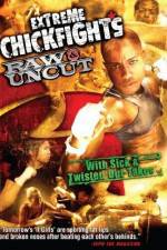 Watch Extreme Chickfights: Raw & Uncut The Movie Viooz