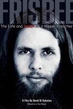 Watch Frisbee The Life and Death of a Hippie Preacher Viooz