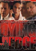 Watch Dying on the Edge Viooz