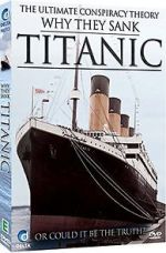 Watch Why They Sank the Titanic Viooz