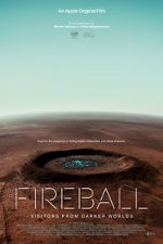Watch Fireball: Visitors from Darker Worlds Viooz