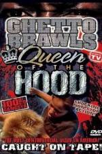 Watch Ghetto Brawls Queen Of The Hood Viooz