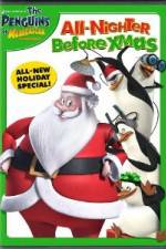 Watch The Penguins of Madagascar All Nighter Before Xmas Viooz
