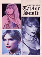 Watch Unstoppable Taylor Swift Viooz