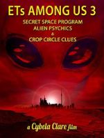 Watch ETs Among Us 3: Secret Space Program, Alien Psychics & Crop Circle Clues Viooz