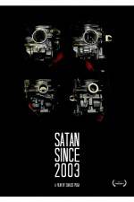 Watch Satan Since 2003 Viooz