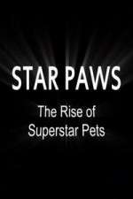 Watch Star Paws: The Rise of Superstar Pets Viooz