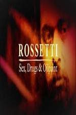Watch Rossetti: Sex, Drugs and Oil Paint Viooz