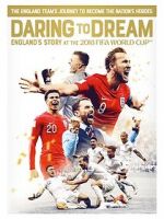 Watch Daring to Dream: England\'s story at the 2018 FIFA World Cup Viooz