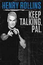 Watch Henry Rollins: Keep Talking, Pal Viooz