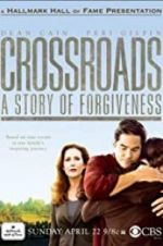 Watch Crossroads: A Story of Forgiveness Viooz