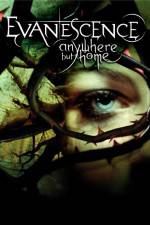 Watch Evanescence Anywhere But Home Viooz