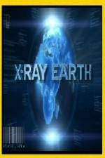 Watch National Geographic X-Ray Earth Viooz