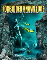 Watch Forbidden Knowledge: Legends of Atlantis Exposed Viooz