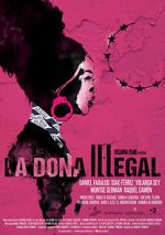 Watch La dona illegal Viooz