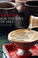Watch Kampai! For the Love of Sake Viooz